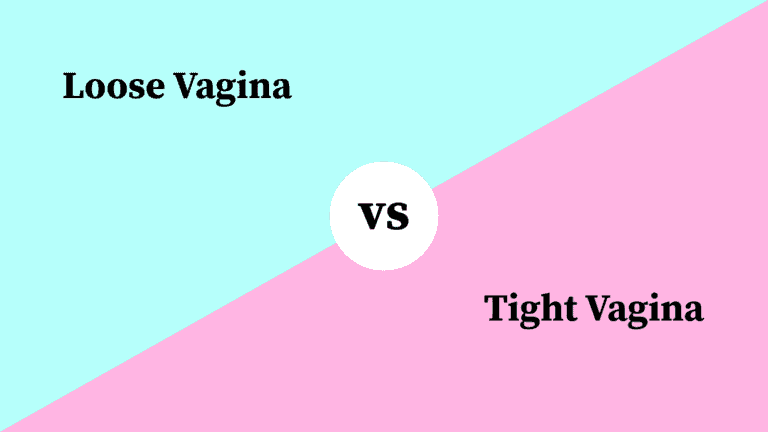 Differences Between Loose Vagina and Tight Vagina