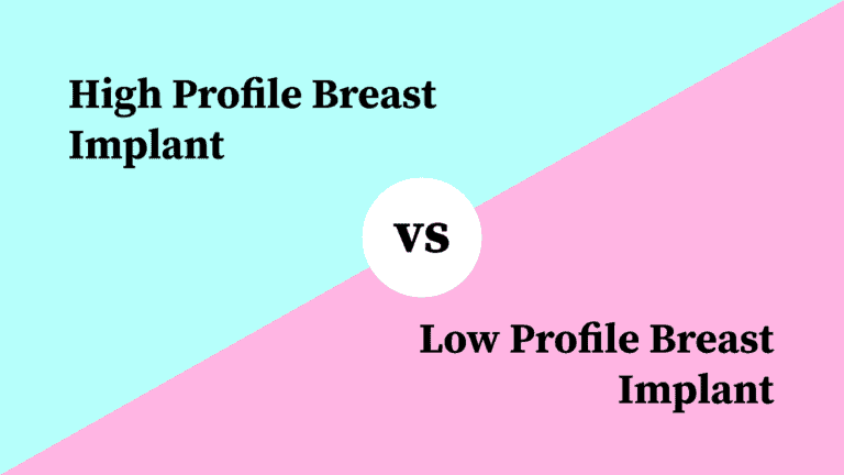 Differences Between High Profile Breast Implant and Low Profile Breast Implant