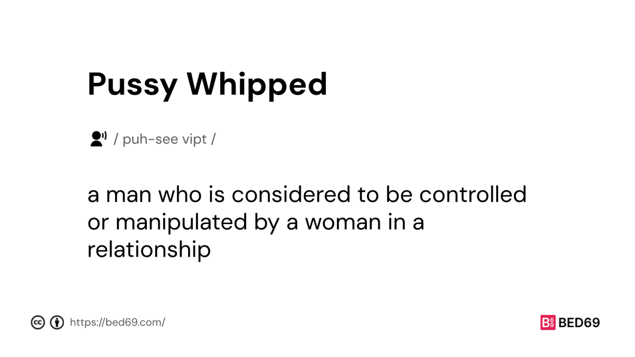 Pussy Whipped - Word Definition