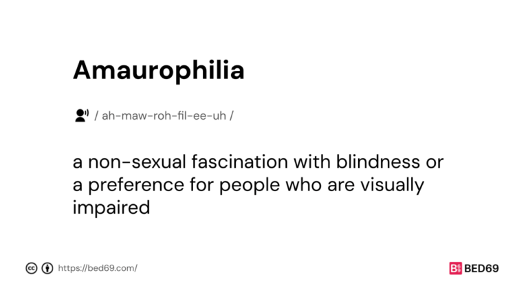 What is Amaurophilia?