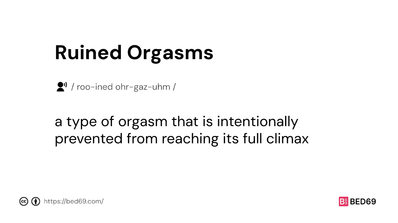 Ruined Orgasms - Word Definition