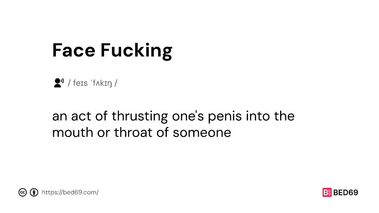 Face Fucking - Word Definition