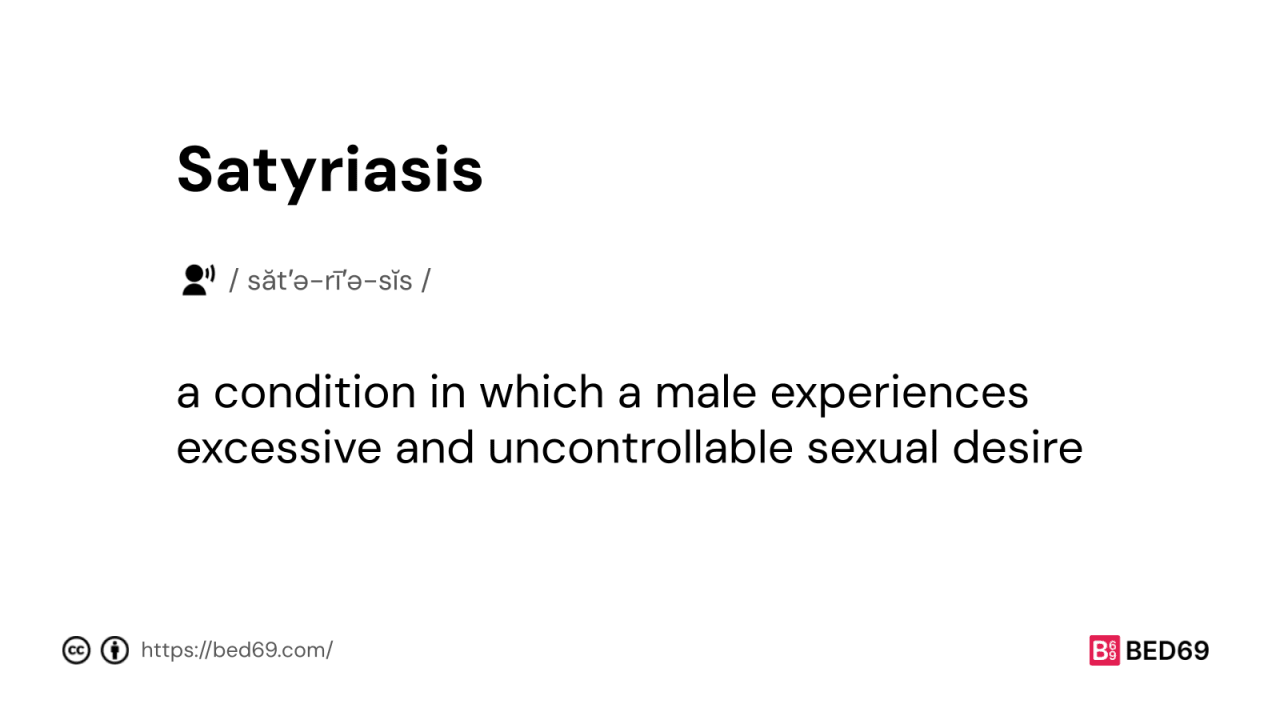 Satyriasis - Word Definition