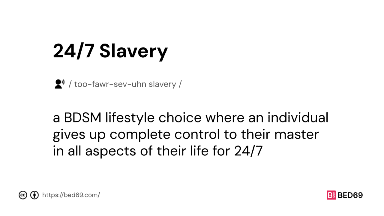 24/7 Slavery - Word Definition