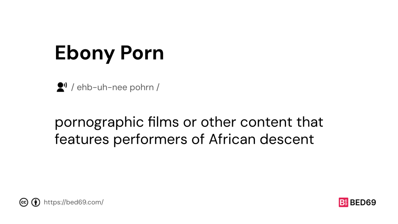 Ebony Porn - Word Definition