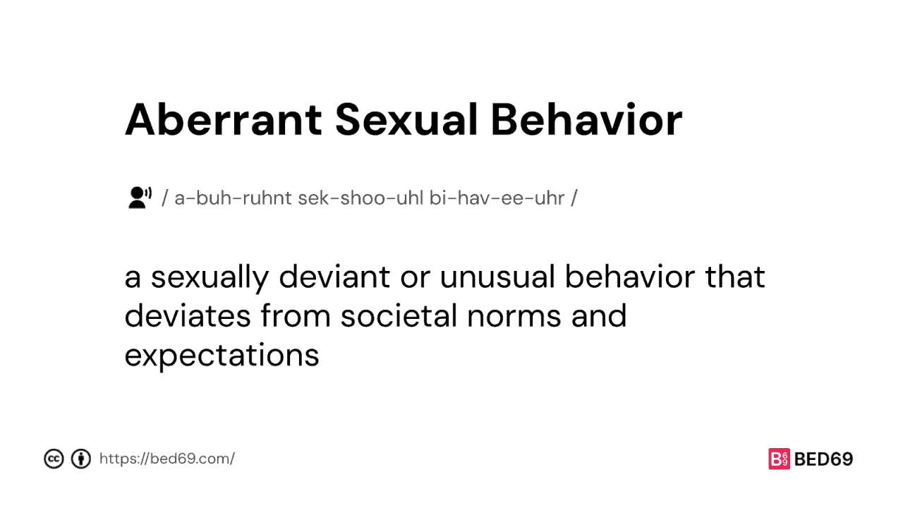 Aberrant Sexual Behavior - Word Definition